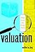 Valuation: What Assets Are Really Worth