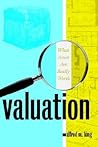 Valuation: What Assets Are Really Worth