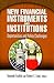 New Financial Instruments and Institutions: Opportunities and Policy Challenges