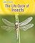 The Life Cycle of Insects (Heinemann Infosearch: Life Cycles: Level R)