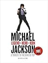 Michael Jackson - Legend, Hero, Icon: A Tribute to the King of Pop