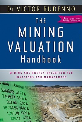 The Mining Valuation Handbook: Mining and Energy Valuation for Investors and Management (Hardcover)