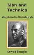 Man and Technics: A Contribution to a Philosophy of Life