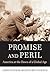 Promise and Peril: America ...