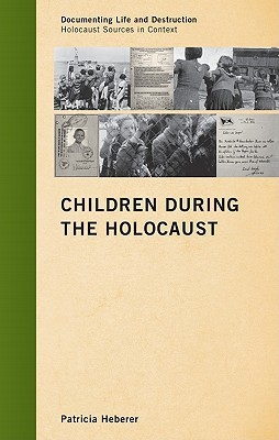 Children during the Holocaust (Hardcover)
