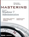 Mastering Microsoft Windows 7 Administration