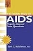 The Inside Story on AIDS: Experts Answer Your Questions