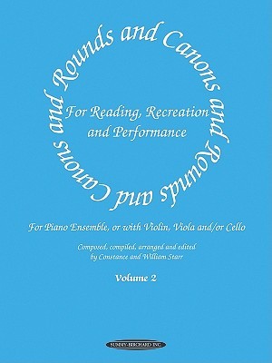 Rounds and Canons for Reading, Recreation and Performance, Piano Ensemble, Vol 2: For Piano Ensemble, or with Violin, Viola and/or Cello (Suzuki Method Supplement, Vol 2)