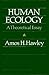 Human Ecology by Amos H. Hawley