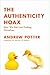 The Authenticity Hoax: How We Get Lost Finding Ourselves