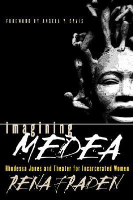 Imagining Medea: Rhodessa Jones and Theater for Incarcerated Women (Paperback)