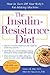 The Insulin-Resistance Diet