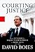 Courting Justice by David Boies