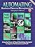 Automating Business Process Re-Engineering: Using the Power of Visual Simulation Strategies to Improve Performance and Profit (2nd Edition)