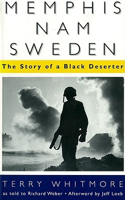Memphis-Nam-Sweden: The Story of a Black Deserter (Paperback)