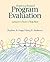 Agency-Based Program Evaluation: Lessons From Practice