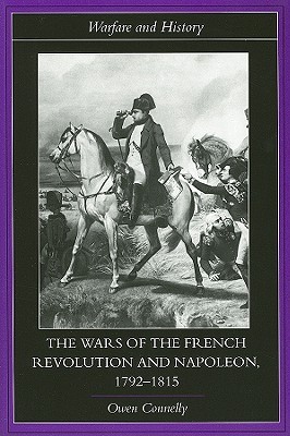 The Wars of the French Revolution and Napoleon (Paperback)