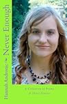 Never Enough: A Collection of Poems & Short-Stories