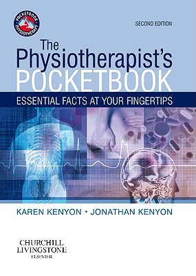 The Physiotherapist's Pocketbook: Essential Facts at Your Fingertips (Physiotherapy Pocketbooks)