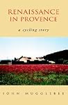 Renaissance in Provence: A Cycling Story