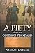 A Piety Above the Common Standard by Dr Anthony L Chute