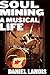 Soul Mining: A Musical Life