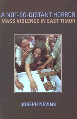 A Not-So-Distant Horror: Mass Violence in East Timor (Paperback)