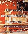 A Historical Introduction to Philosophy: Texts and Interactive Guides