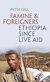 Famine and Foreigners by Peter Gill