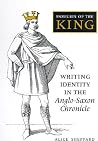 Families of the King: Writing Identity in the Anglo-Saxon Chronicle (Toronto Old English Studies) Families of the King: Writing Identity in the Anglo-Saxon Chronicle (Toronto Old English Studies)