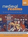 Medieval Realms: For Common Entrance and Key Stage 3