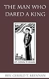 The Man Who Dared a King