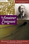 The Amateur Emigrant by Robert Louis Stevenson The Amateur Emigrant by Robert Louis Stevenson