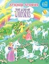 The Land of Unicorns (Sticker Stories) The Land of Unicorns (Sticker Stories)