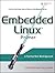 Embedded Linux Primer: A Pr...