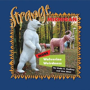 Strange Michigan: More Wolverine Weirdness (Paperback)