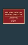 The Silent Holocaust: Romania and Its Jews (Contributions to the Study of World History) The Silent Holocaust: Romania and Its Jews (Contributions to the Study of World History)
