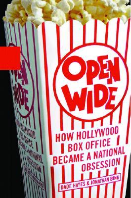 Open Wide: How Hollywood Box Office Became a National Obsession (Paperback)
