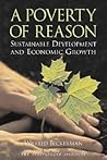 A Poverty of Reason: Sustainable Development and Economic Growth