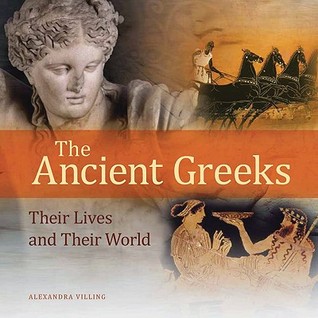 The Ancient Greeks: Their Lives and Their World (Hardcover)