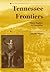 Tennessee Frontiers: Three ...