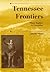 Tennessee Frontiers by John R. Finger