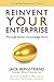 Reinvent Your Enterprise