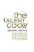 The Talent Code: Greatness ...