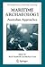 Maritime Archaeology: Australian Approaches (The Springer Series in Underwater Archaeology)