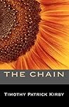 The Chain by Timothy Patrick Kirby The Chain by Timothy Patrick Kirby