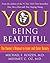 YOU: Being Beautiful: The Owner's Manual to Inner and Outer Beauty