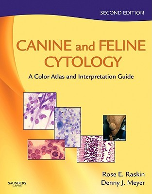 Canine and Feline Cytology: A Color Atlas and Interpretation Guide (Hardcover)