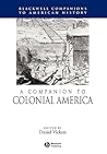 A Companion to Colonial America (Wiley Blackwell Companions to American History)