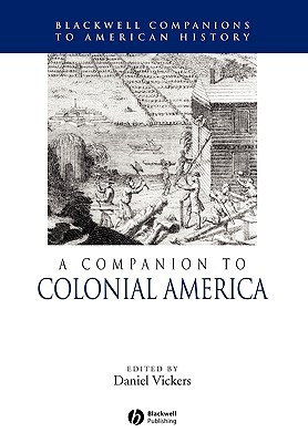 A Companion to Colonial America (Wiley Blackwell Companions to American History)